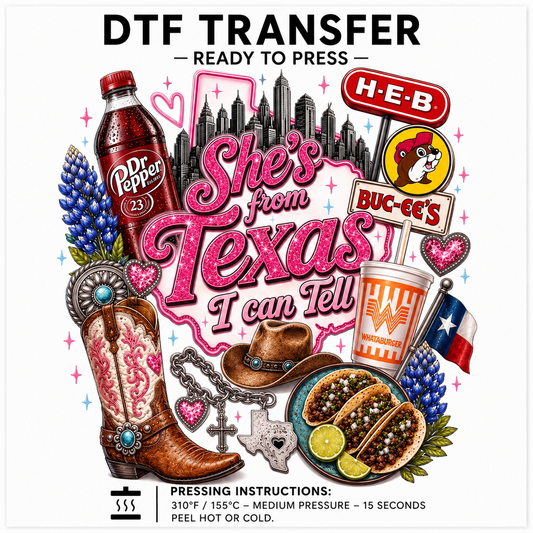 Shes From Texas I Can Tell Sweet Dr Pepper Transfer