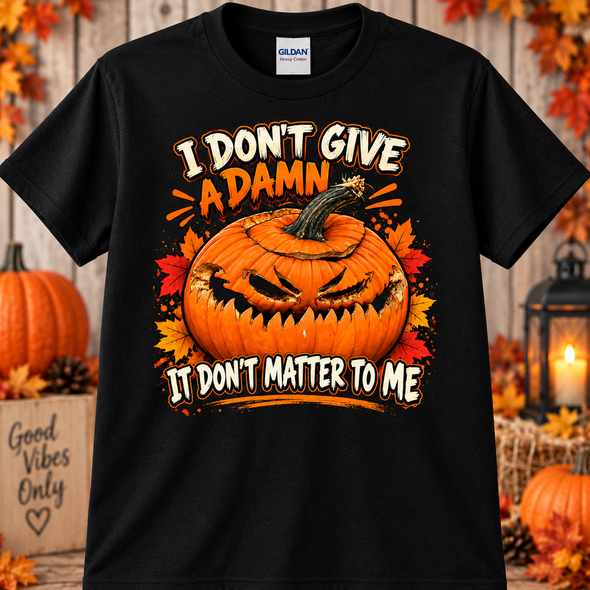 I Don’t Give a Damn It Don’t Matter to Me Pumpkin T-Shirt | Funny Halloween Shirt