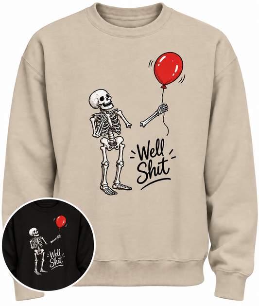 🎈 Well Shit Halloween Skeleton Crewneck
