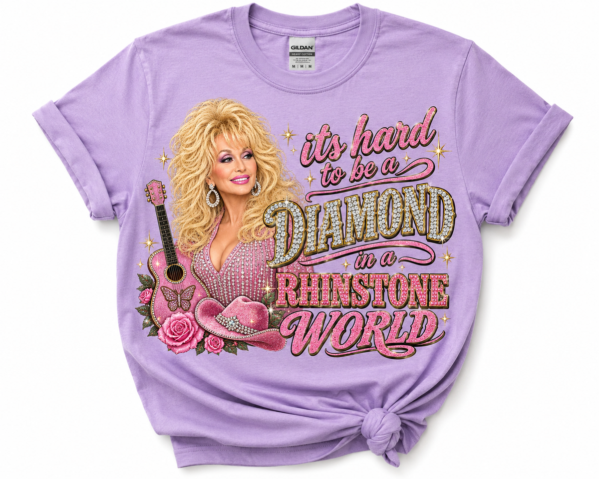 Its Hard to Be a Diamond In a Rhinestone World Dolly Country Glam Tee