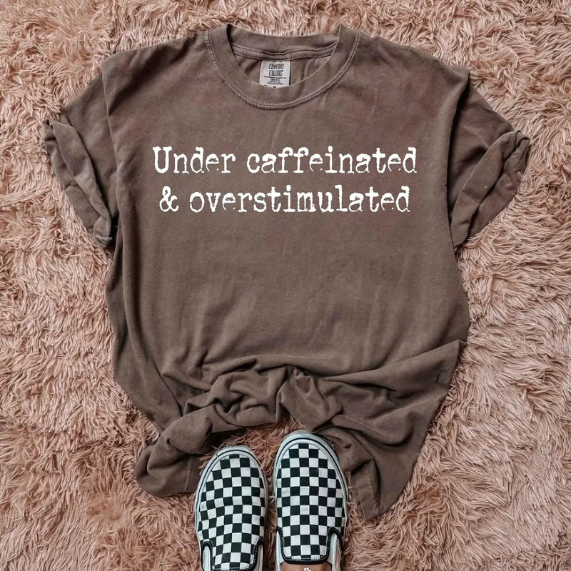 Under Caffeinated T Shirt Transfer