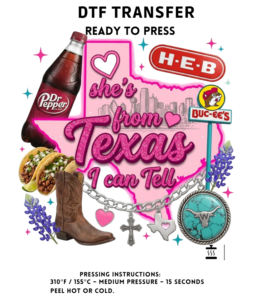 Shes From Texas I Can Tell Pink Transfer