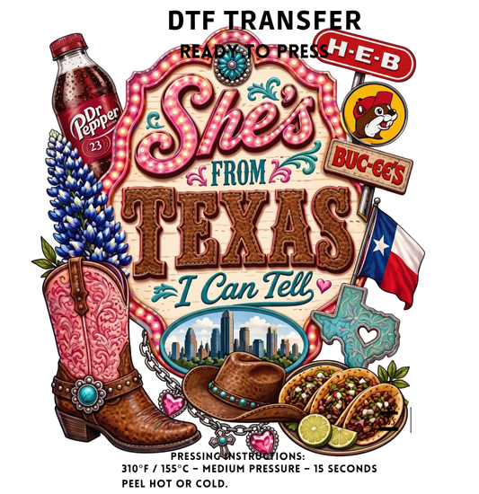 Shes From Texas I Can Tell Pink Vegas Transfer