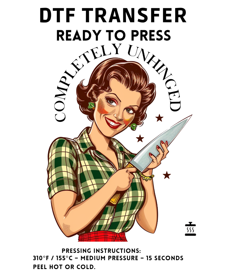 Sarcastic Vintage Housewife Unhinged Transfer